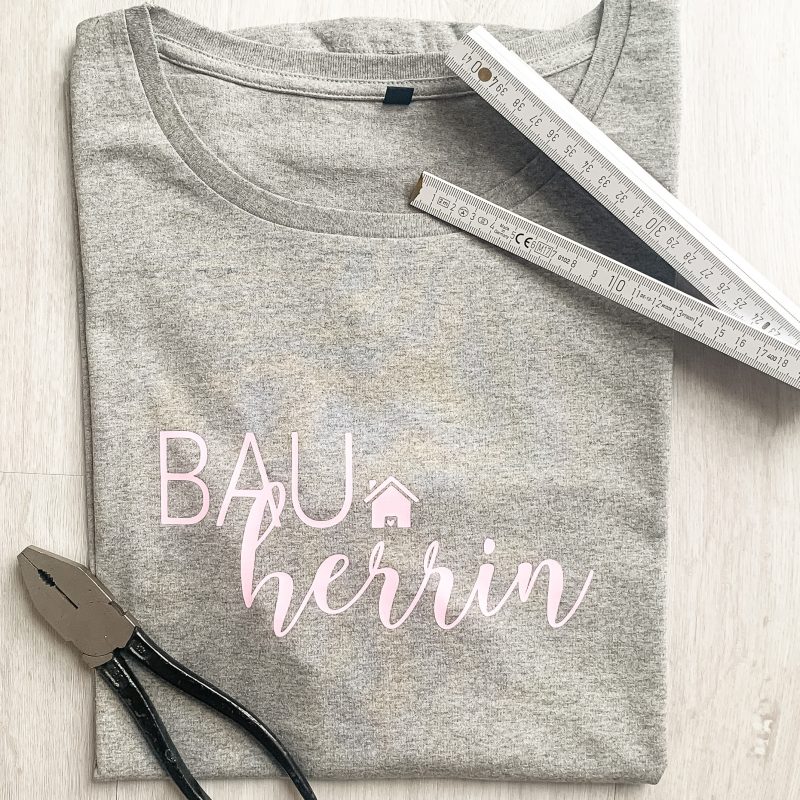 T-Shirt Bauherrin