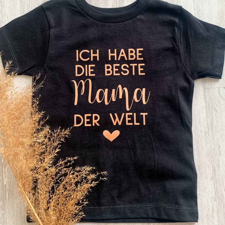 T-Shirt Ich habe die beste Mama der Welt